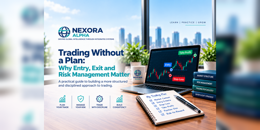 Trading Without a Plan: Why Entry, Exit and Risk Management Matter